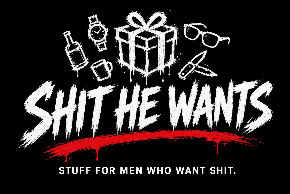 Shit He Wants